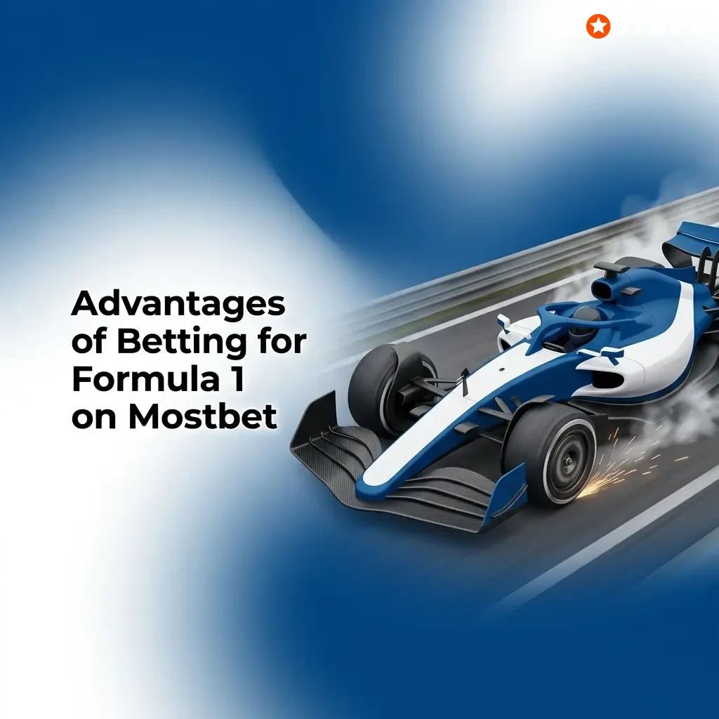 Mostbet Formula 1 betting advantages including live markets, competitive odds, UPI payments, and INR support for Indian bettors